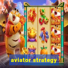 aviator strategy